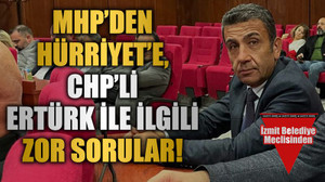 MHP’den Hürriyet’e, CHP’li Ertürk ile ilgili zor sorular!