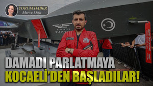 Damadı parlatmaya Kocaeli’den başladılar!