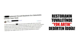 Kocaeli’de restoranın tuvaletinde “Yok artık” dedirten iddia!