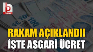 Rakam açıklandı! İşte Asgari ücret