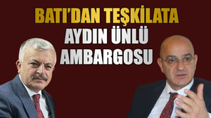 Batı’dan teşkilata Aydın Ünlü ambargosu!