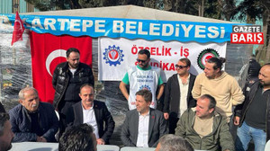 Bülent Sarı’dan grevdeki işçilere ziyaret
