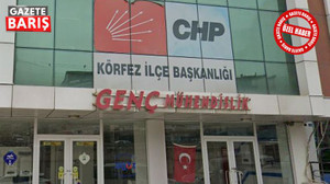 CHP Genel Merkezinden Körfez’e ayar!