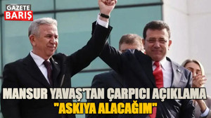 Mansur Yavaş'tan çarpıcı açıklama "Askıya alacağım"