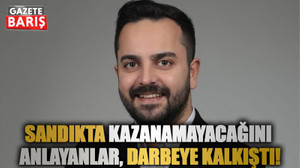 Sandıkta kazanamayacağını anlayanlar, darbeye kalkıştı!