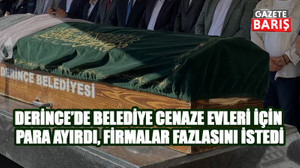 Derince’de belediye cenaze evleri için para ayırdı firmalar fazlasını istedi