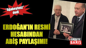 Erdoğan’ın resmi hesabından Abiş paylaşımı