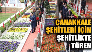 Çanakkale şehitleri için şehitlikte tören düzenlendi