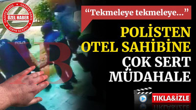 Polisten, İzmit'te otel sahibine çok sert müdahale!