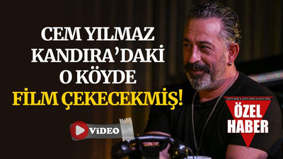 Cem Yılmaz, Kandıra’nın o köyünde film çekecekmiş!