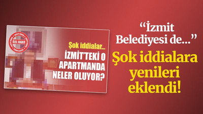 İzmit’teki o binada, şok iddialara yenileri eklendi!