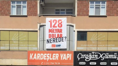 128 Milyar Dolar nerede pankartları Dilovası’nda