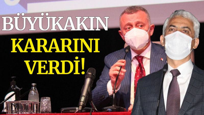 Büyükakın, "Ali Sağlık" kararını açıkladı!