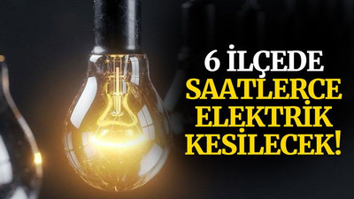 Kocaeli’nin 6 ilçesinde, yarın saatlerce elektrik kesilecek!