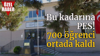 Bu kadarına pes! 700 öğrenci ortada kaldı