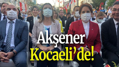 Akşener Kocaeli’de!