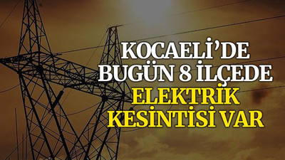Kocaeli’de 8 ilçede elektrik kesintisi (11 Ekim Pazartesi)