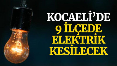 Kocaeli’de 9 ilçede elektrik kesilecek (6 Kasım Cumartesi)