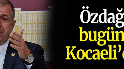 Özdağ bugün Kocaeli’de