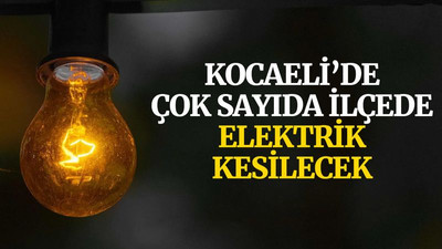 Kocaeli’de çok sayıda ilçede elektrik kesilecek (7 Aralık Salı)
