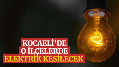 Kocaeli’de o ilçelerde elektrik kesintisi var (17 Aralık Cuma)