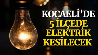 Kocaeli’de 5 ilçede elektrik kesilecek (19 Aralık Pazar)