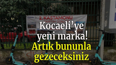 Kocaeli’ye yeni marka! Artık bununla gezeceksiniz