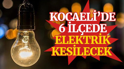 Kocaeli’de 6 ilçede yarın elektrik kesilecek (27 Aralık Pazartesi)