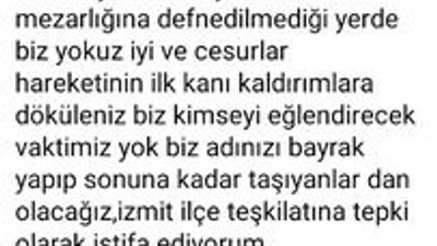 “Teşkilata tepki” dedi Kurucu üyelerdendi istifa etti