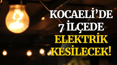 Kocaeli’de 7 ilçede elektrik kesilecek (4 Ocak Salı)