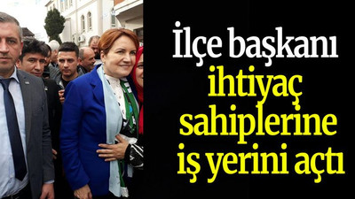 İlçe başkanı ihtiyaç sahiplerine iş yerini açtı