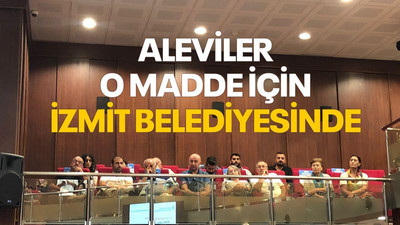 Aleviler o madde için İzmit Belediyesinde!