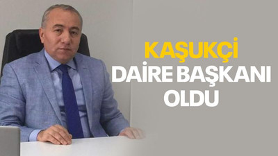 Öztekin Kaşukçi daire başkanı oldu