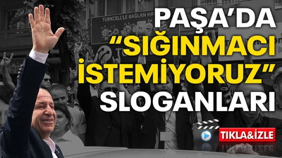 Paşa’da “Sığınmacı istemiyoruz” sesleri