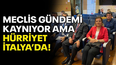 İzmit Belediye Meclis gündemi kaynıyor ama Hürriyet İtalya’da!