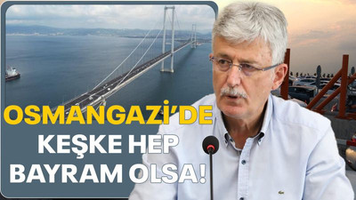 Osmangazi’de keşke hep bayram olsa!
