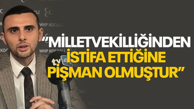 Kurt: Milletvekilliğinden istifa ettiğine pişman olmuştur