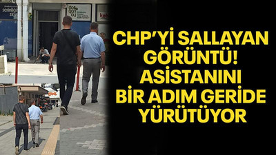 CHP’yi sallayan görüntü! Asistanını bir adım geride yürütüyor