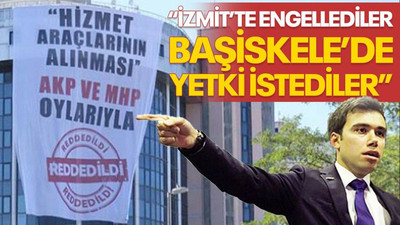 Araç satın alacaklar! “İzmit’te engellediler Başiskele’de yetki istediler”