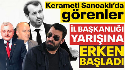 Kerameti Sancaklı’da görenler, il başkanlığı yarışına erken başladı