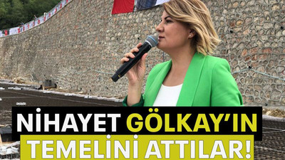 Nihayet Gölkay’ın temelini attılar!