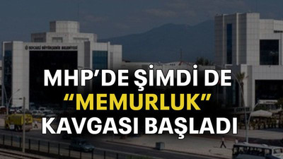 MHP’de şimdi de “memurluk” kavgası başladı