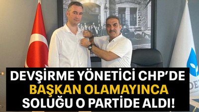 Devşirme yönetici CHP’de başkan olamayınca soluğu o partide aldı!