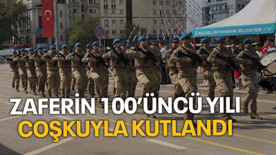 Büyük zaferin 100’üncü yılı coşkuyla kutlandı