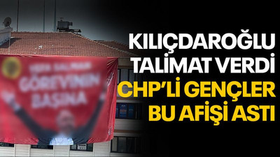 Kılıçdaroğlu talimat verdi, CHP'li gençler afiş astı