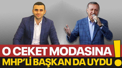 O ceket modasına MHP’li başkan da uydu