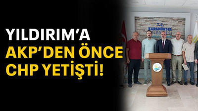 Yıldırım’a AKP’den önce CHP yetişti!