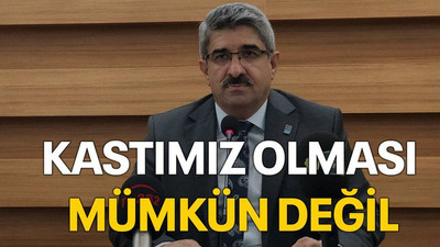 Kastımız olması mümkün değil