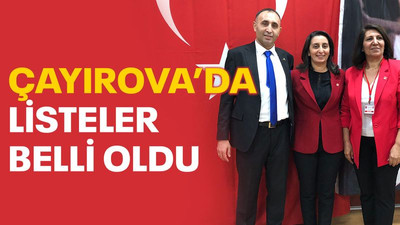 Çayırova’da listeler belli oldu!