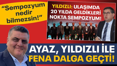 Ayaz, Yıldızlı ile fena dalga geçti: Sempozyum nedir bilmezsin!
